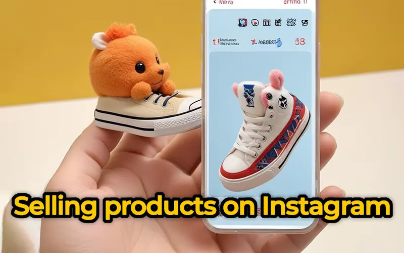 How to sell products on Instagram: A complete guide for beginners