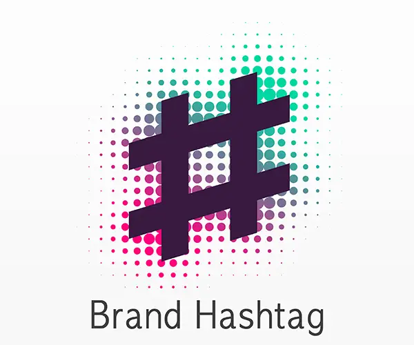 Why use branded hashtags and how to create and promote them